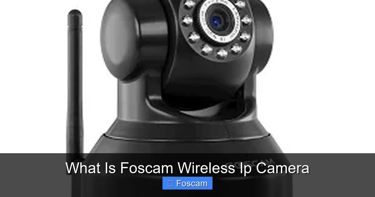 What Is Foscam Wireless Ip Camera