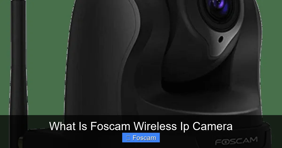 What Is Foscam Wireless Ip Camera
