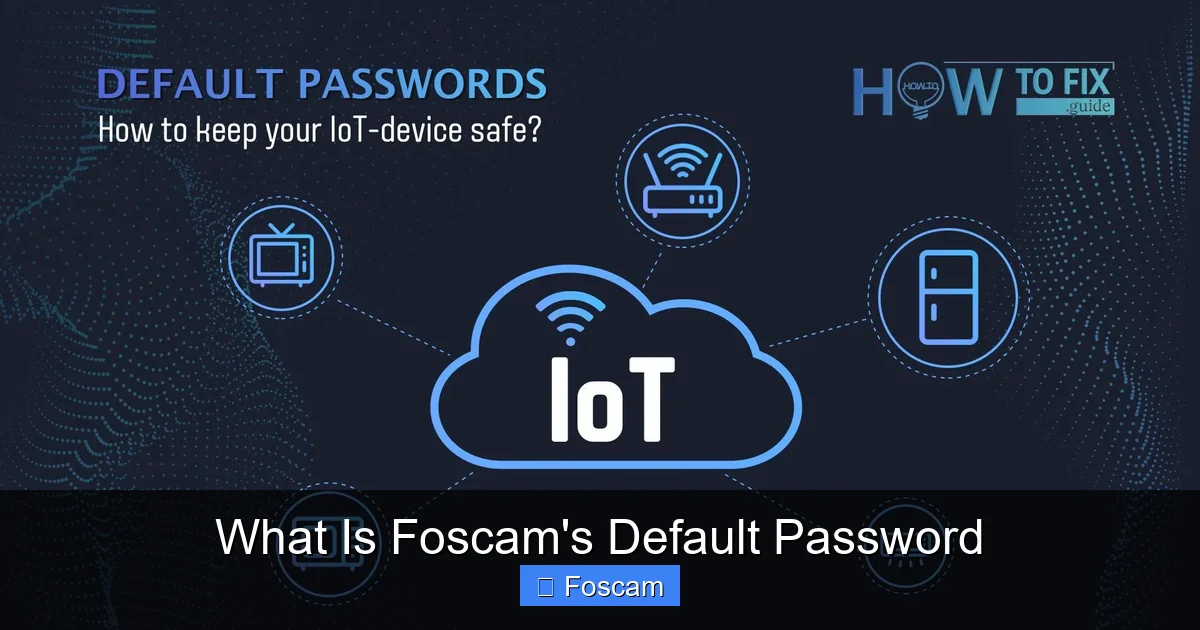 What Is Foscam's Default Password