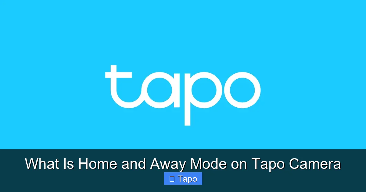 What Is Home and Away Mode on Tapo Camera