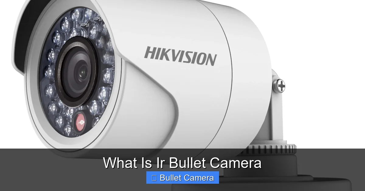 What Is Ir Bullet Camera