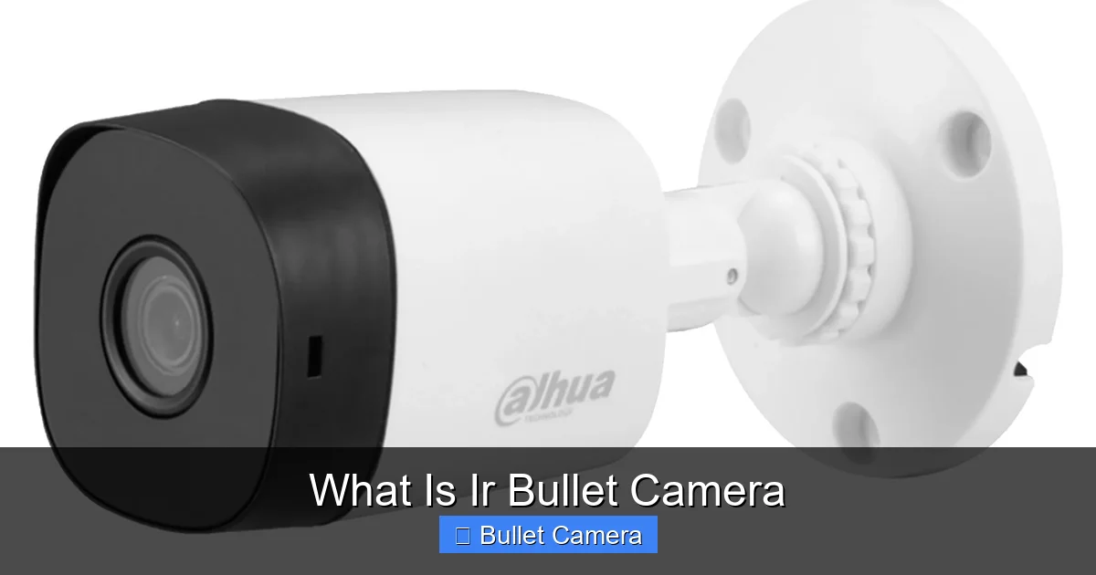 What Is Ir Bullet Camera