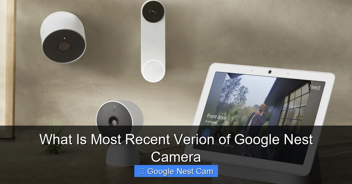 What Is Most Recent Verion of Google Nest Camera