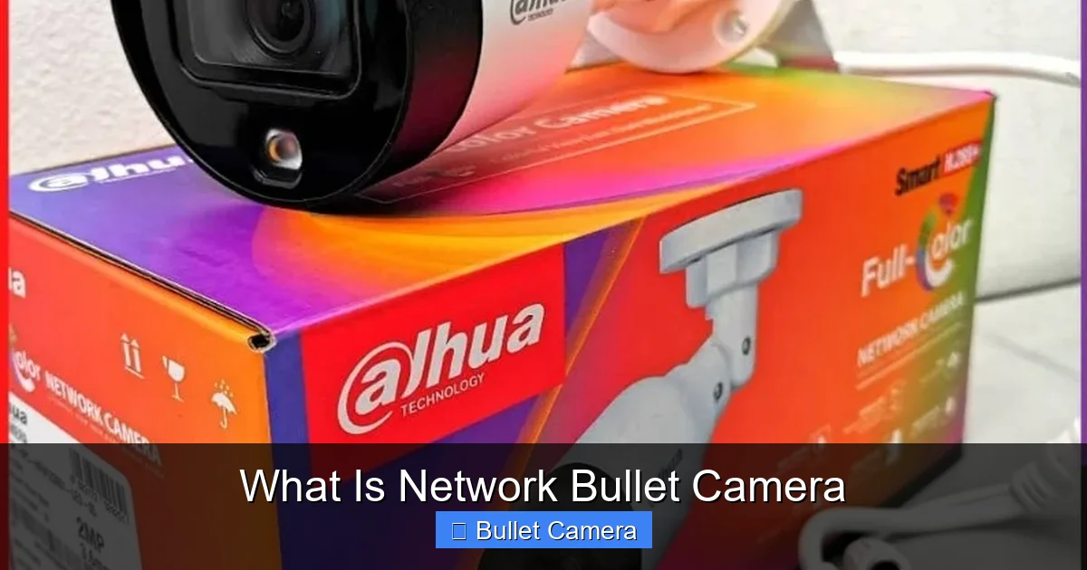What Is Network Bullet Camera