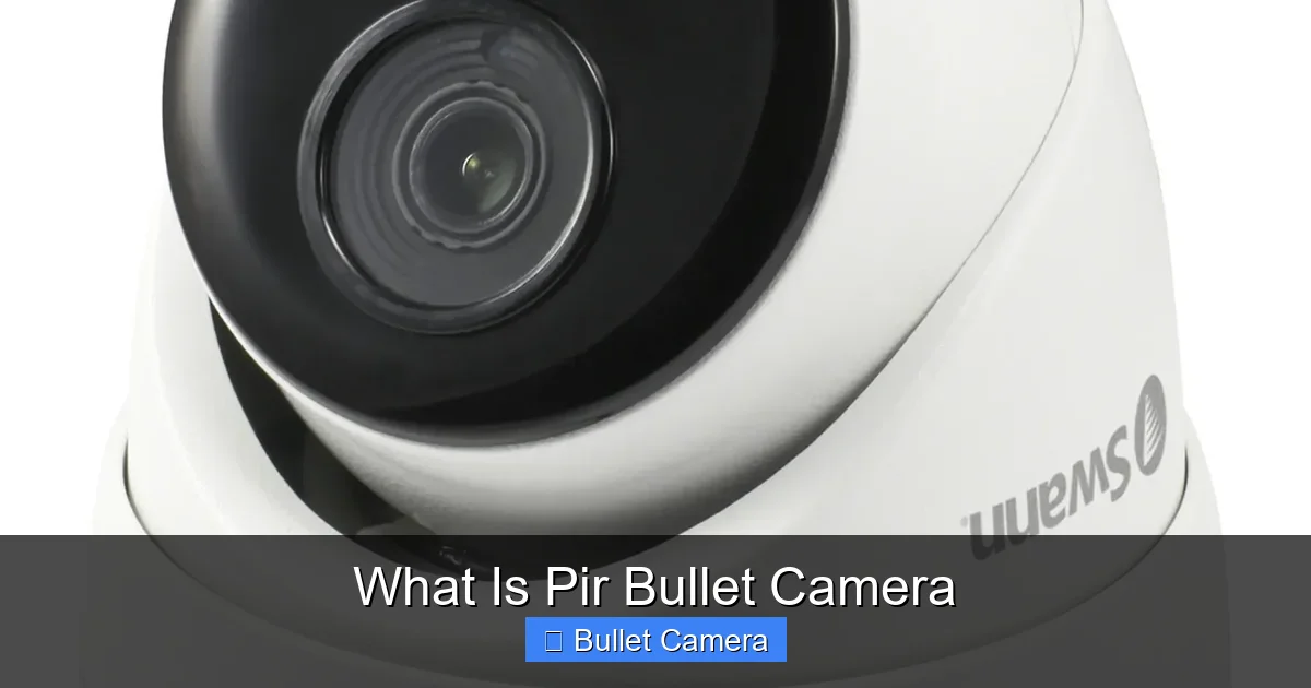 What Is Pir Bullet Camera