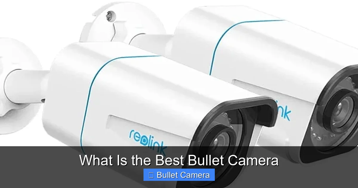 What Is the Best Bullet Camera