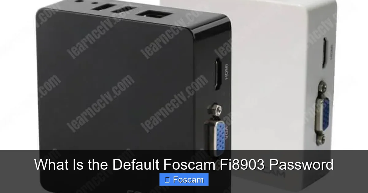 What Is the Default Foscam Fi8903 Password