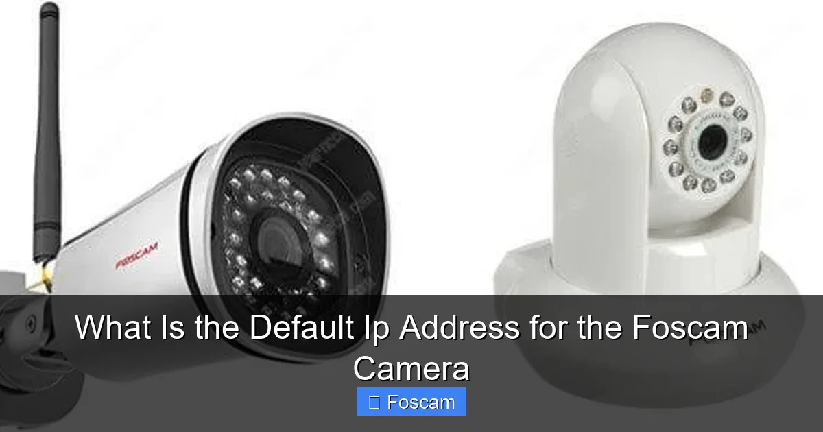 What Is the Default Ip Address for the Foscam Camera