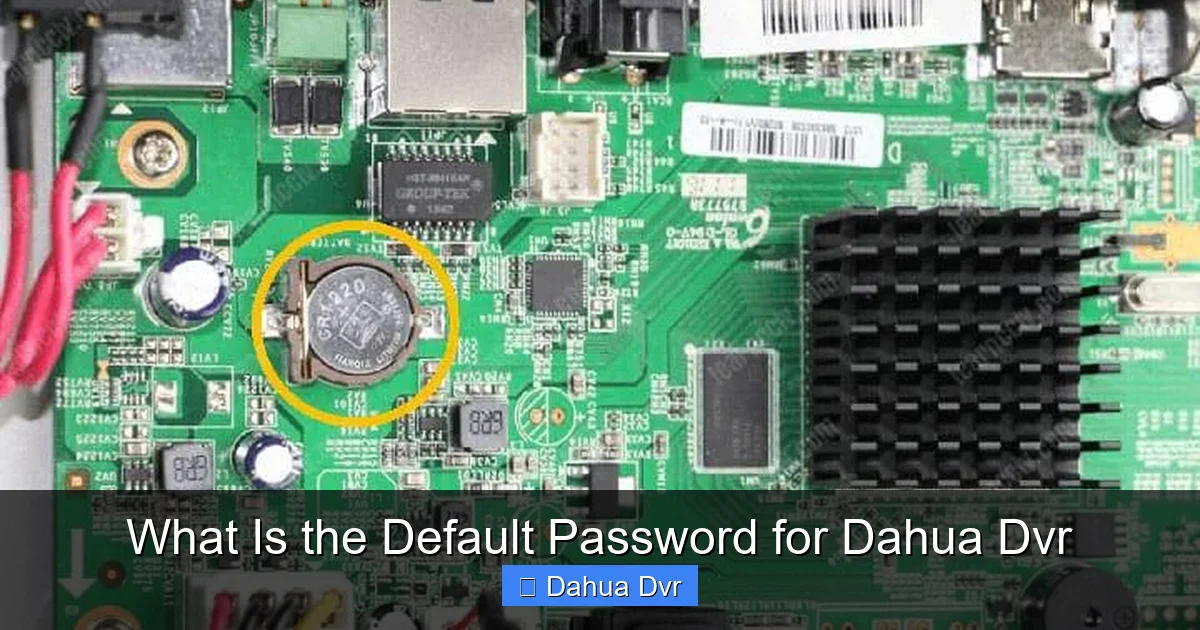 What Is the Default Password for Dahua Dvr