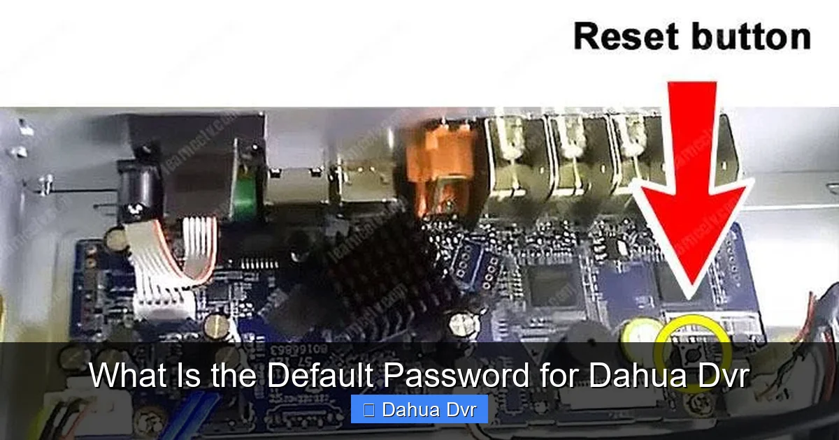What Is the Default Password for Dahua Dvr