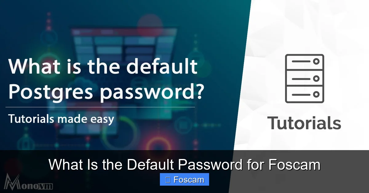 What Is the Default Password for Foscam