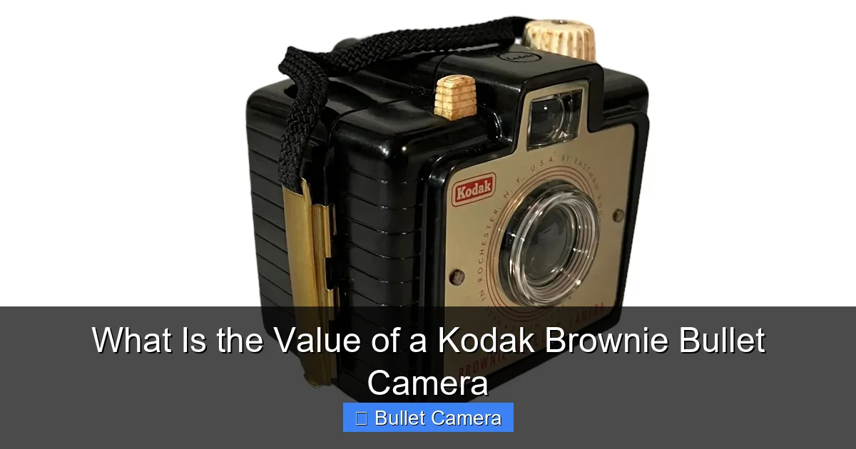 What Is the Value of a Kodak Brownie Bullet Camera