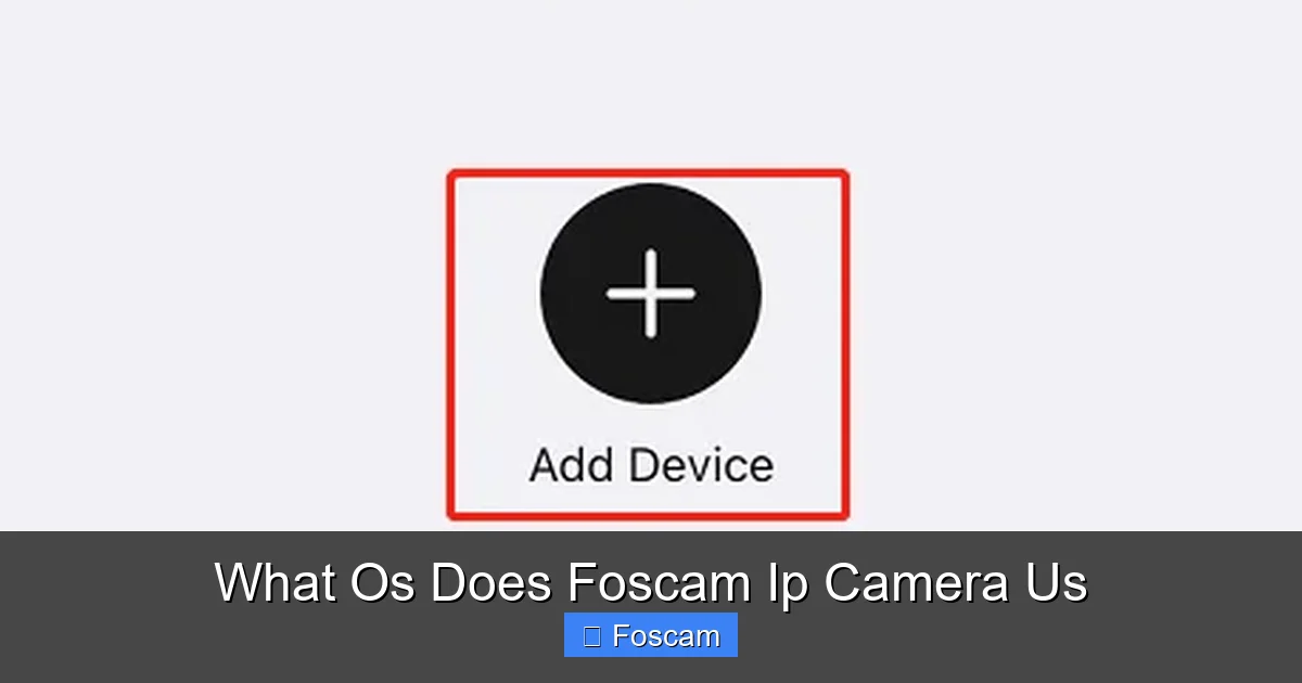 What Os Does Foscam Ip Camera Us
