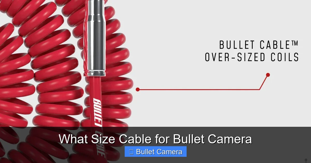 What Size Cable for Bullet Camera