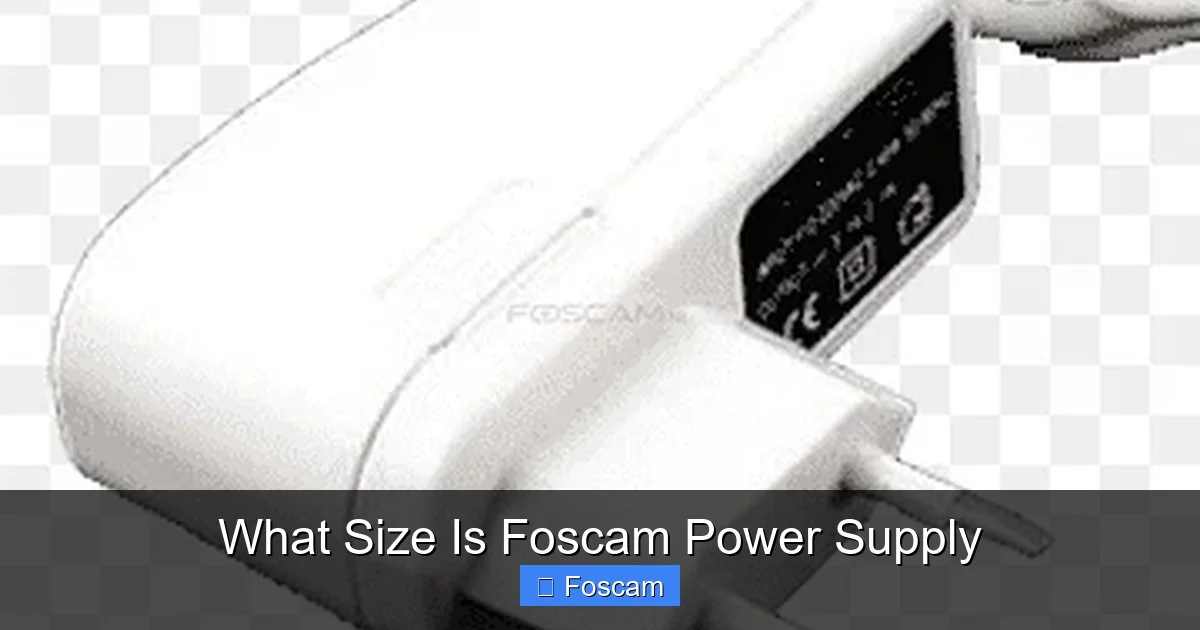 What Size Is Foscam Power Supply