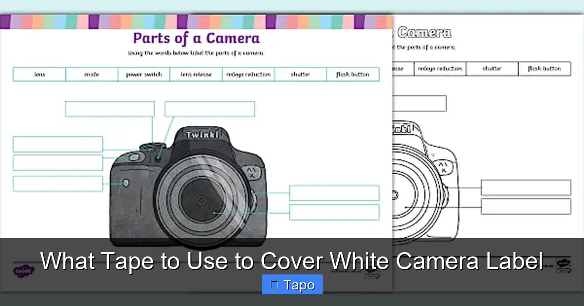 What Tape to Use to Cover White Camera Label