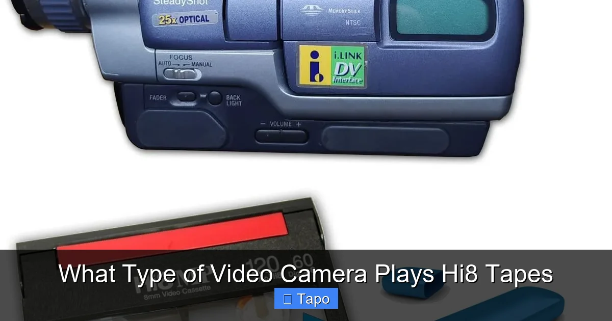 What Type of Video Camera Plays Hi8 Tapes