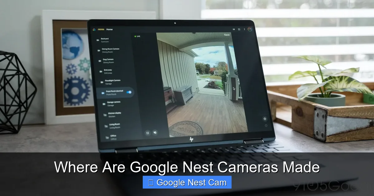 Where Are Google Nest Cameras Made