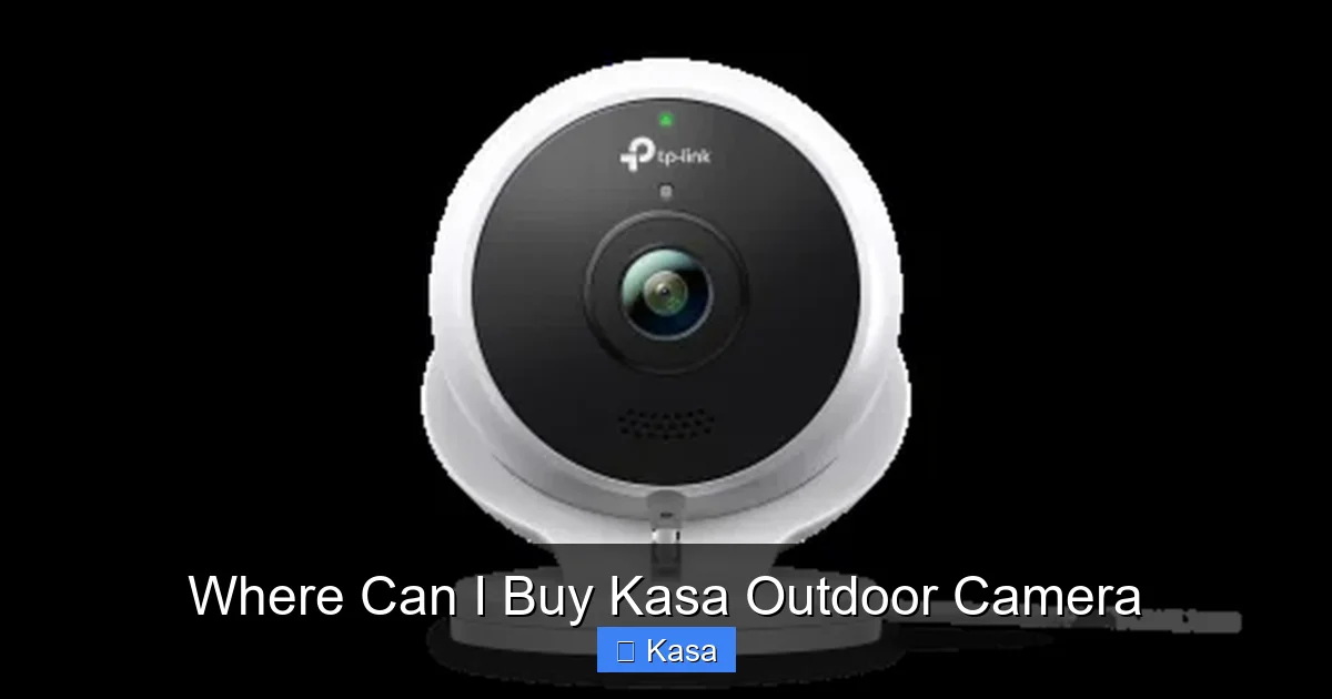 Where Can I Buy Kasa Outdoor Camera