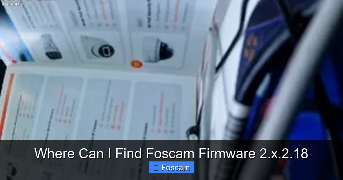 Where Can I Find Foscam Firmware 2.x.2.18