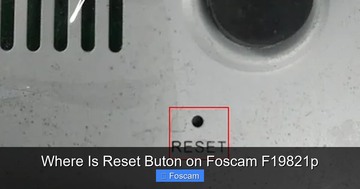Where Is Reset Buton on Foscam F19821p