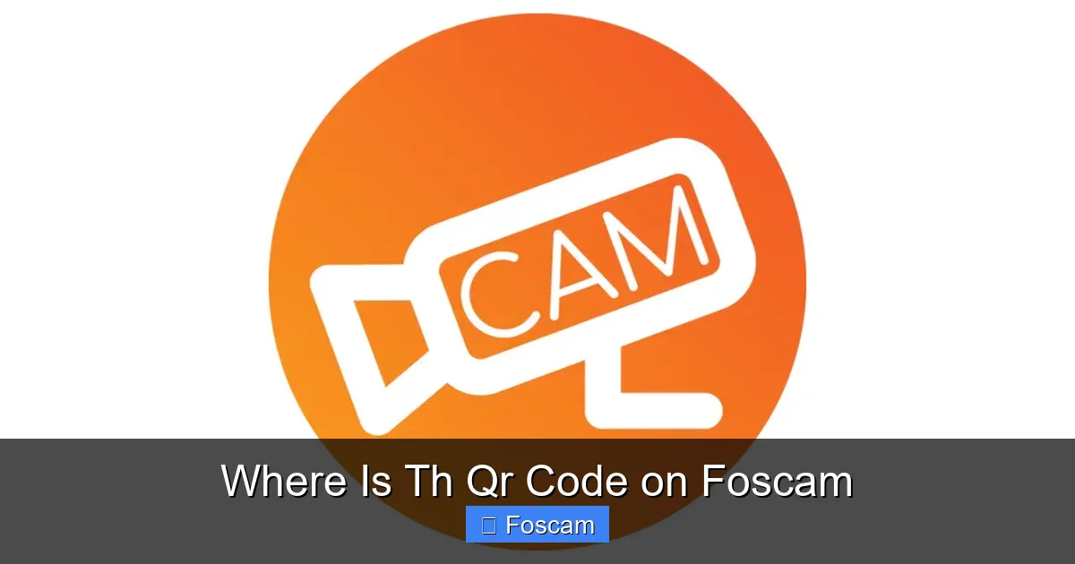 Where Is Th Qr Code on Foscam
