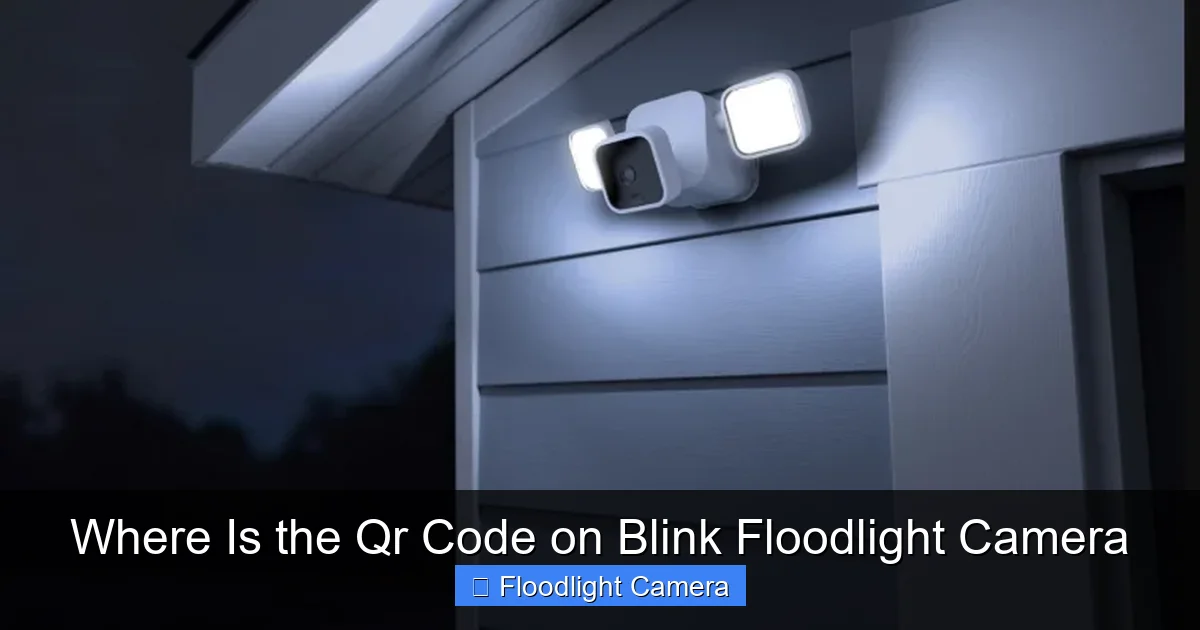 Where Is the Qr Code on Blink Floodlight Camera