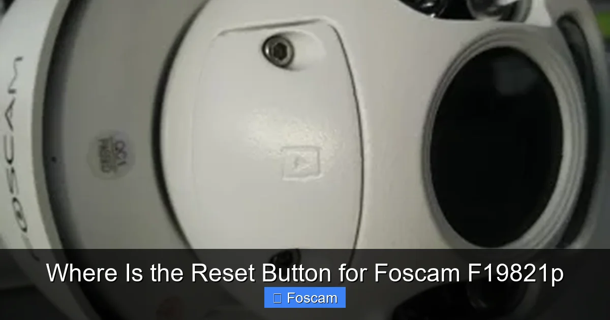 Where Is the Reset Button for Foscam F19821p