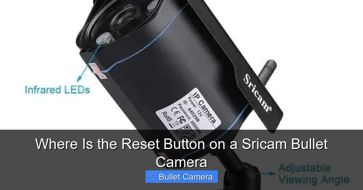 Where Is the Reset Button on a Sricam Bullet Camera