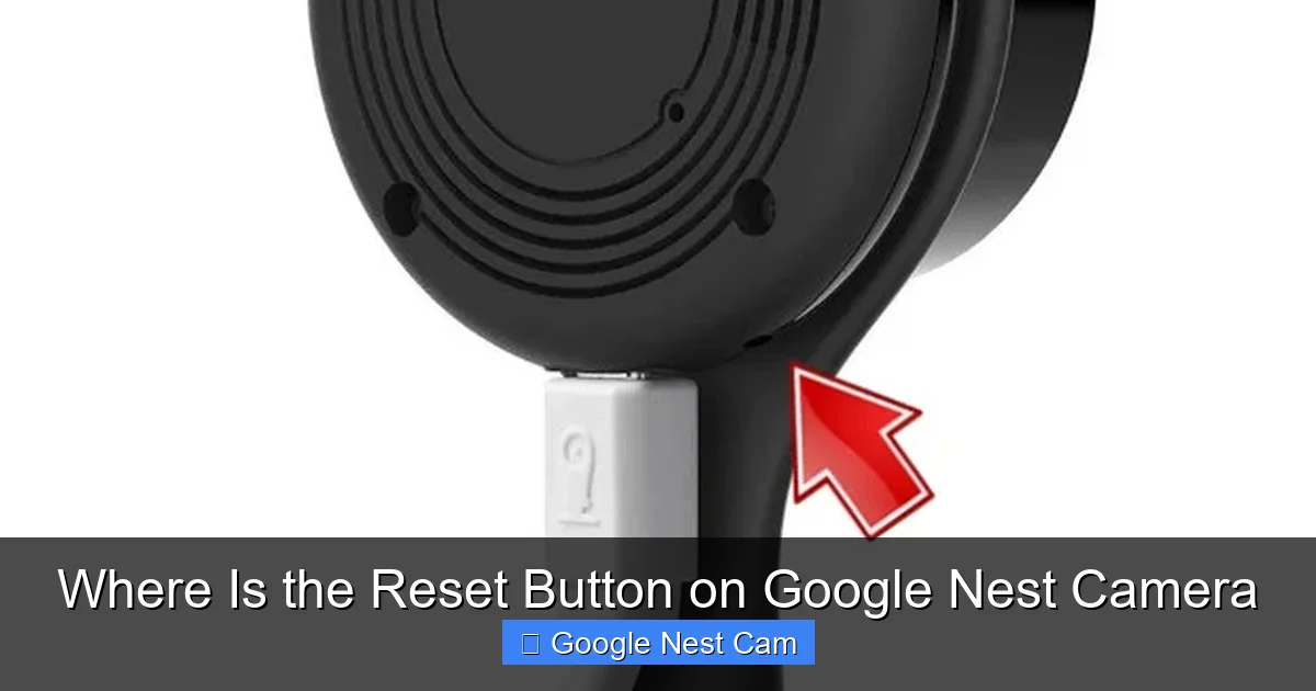 Where Is the Reset Button on Google Nest Camera