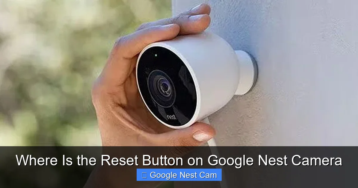 Where Is the Reset Button on Google Nest Camera