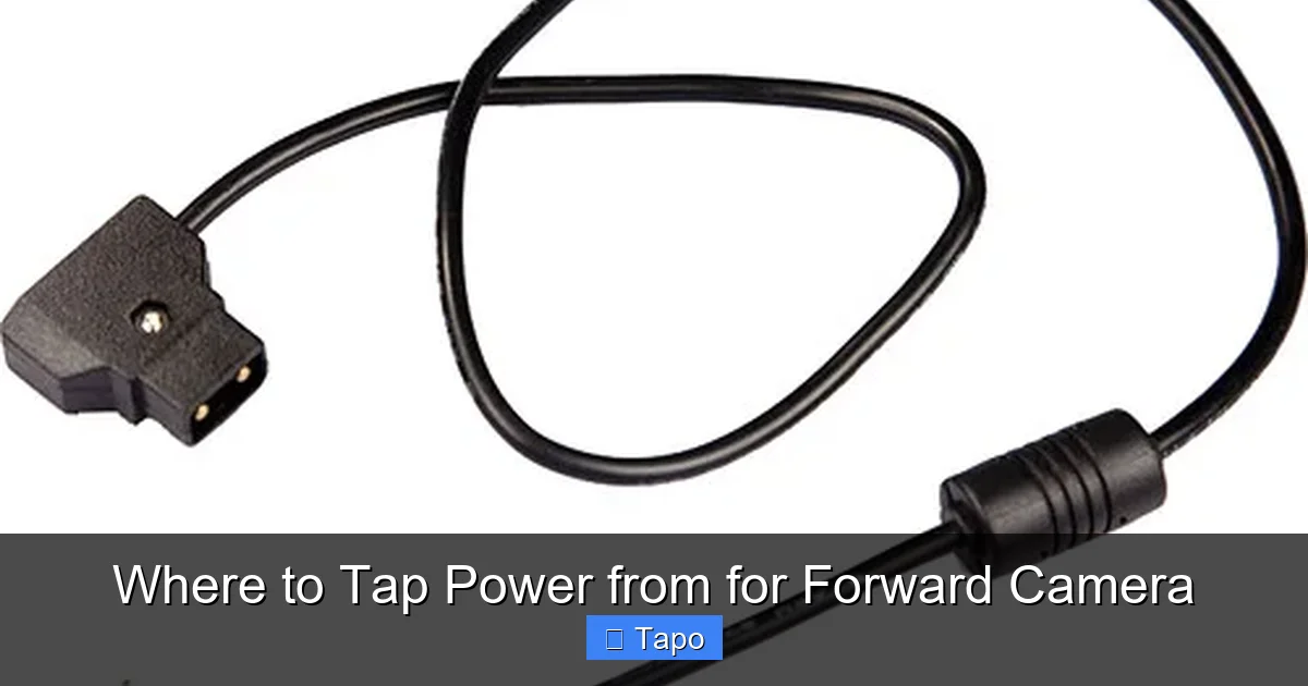 Where to Tap Power from for Forward Camera
