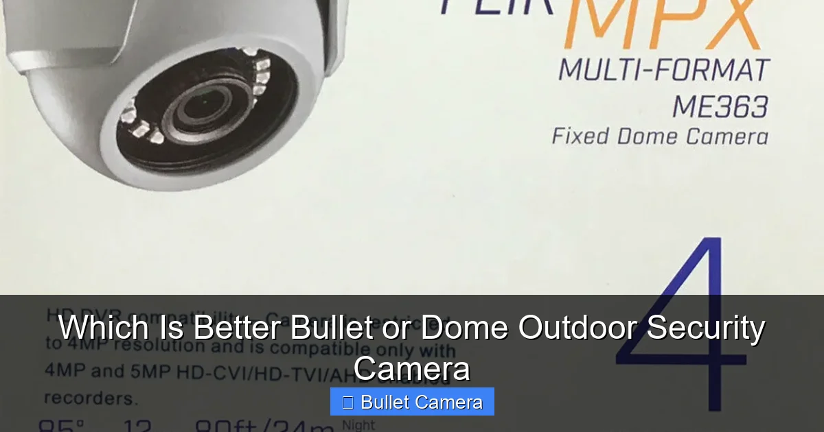 Which Is Better Bullet or Dome Outdoor Security Camera