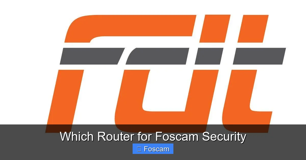 Which Router for Foscam Security