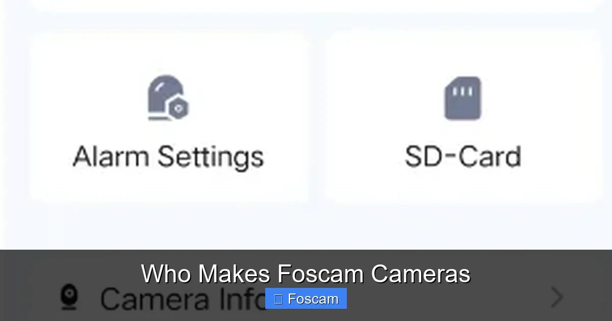 Who Makes Foscam Cameras