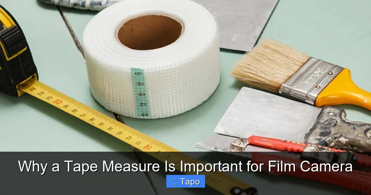 Why a Tape Measure Is Important for Film Camera