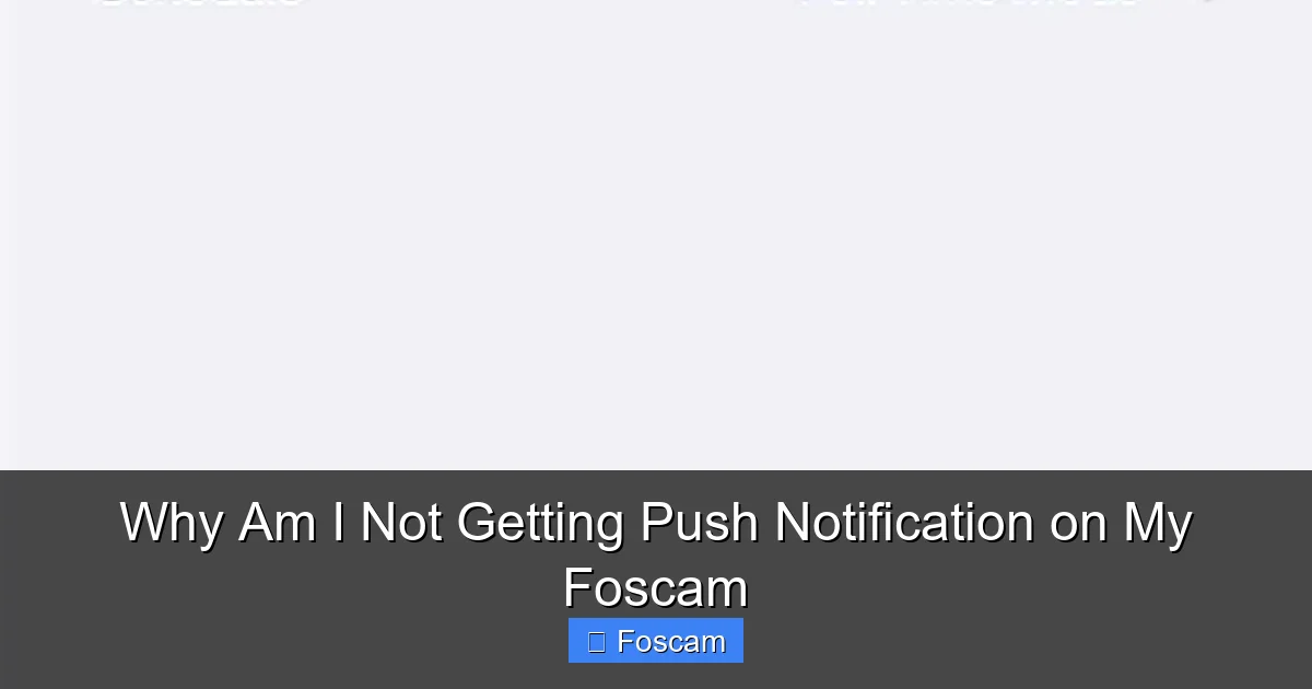 Why Am I Not Getting Push Notification on My Foscam