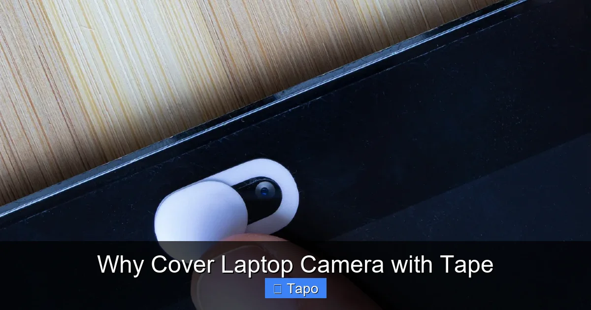 Why Cover Laptop Camera with Tape