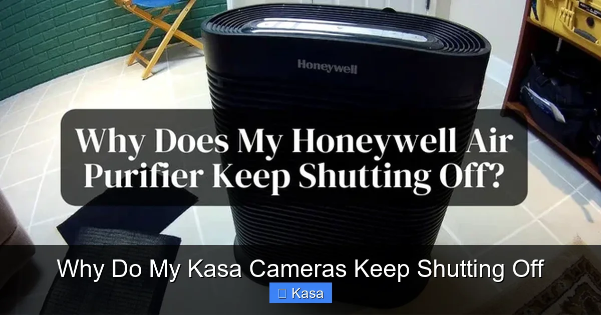 Why Do My Kasa Cameras Keep Shutting Off