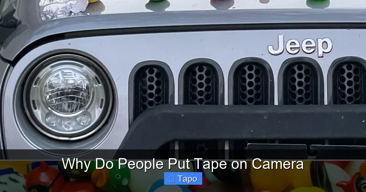 Why Do People Put Tape on Camera