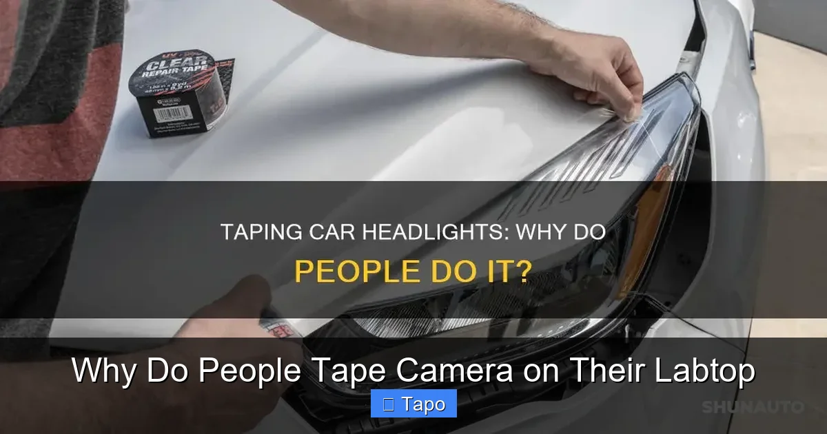 Why Do People Tape Camera on Their Labtop