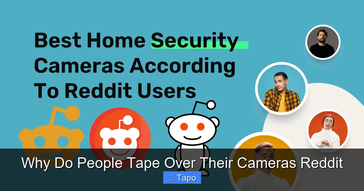 Why Do People Tape Over Their Cameras Reddit