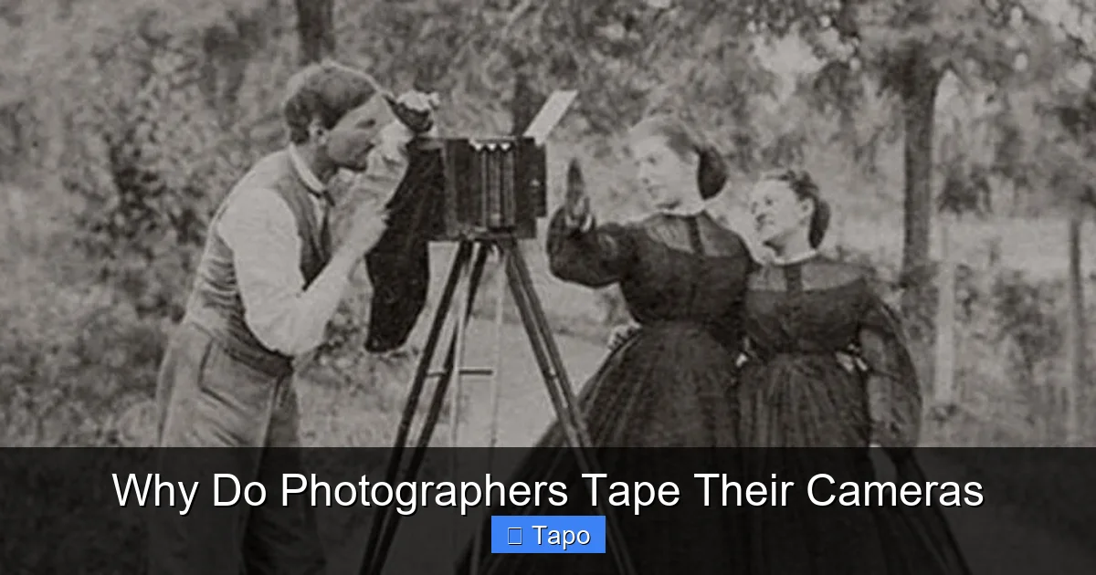 Why Do Photographers Tape Their Cameras