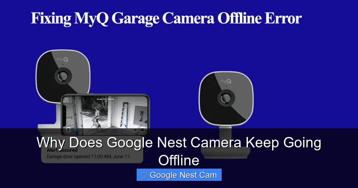 Why Does Google Nest Camera Keep Going Offline