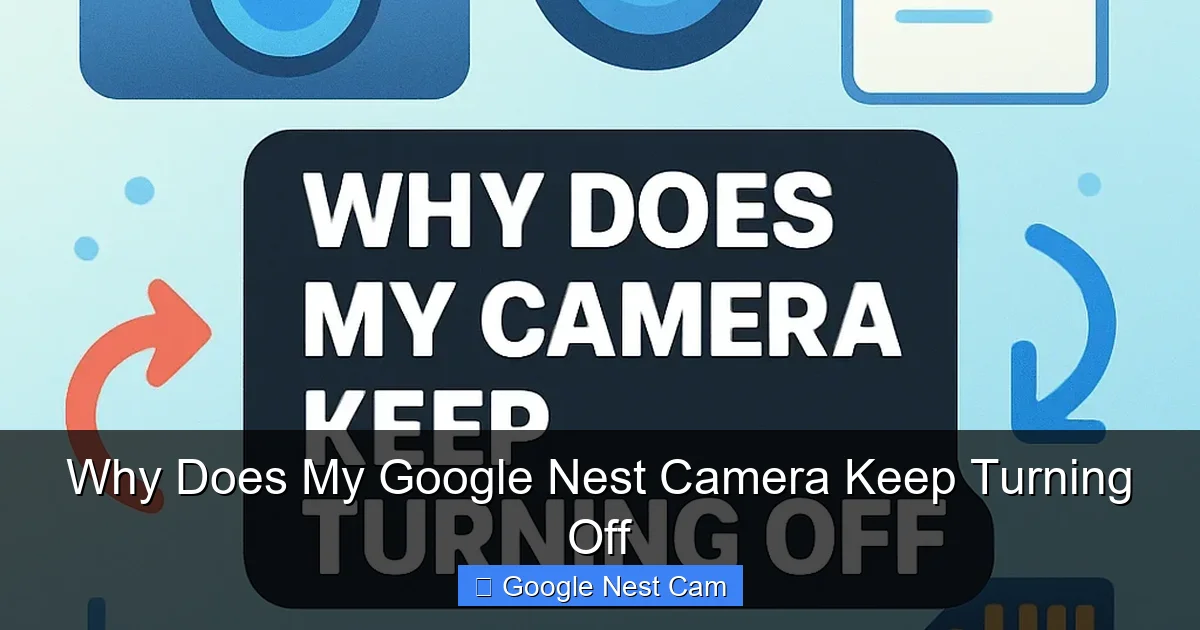 Why Does My Google Nest Camera Keep Turning Off