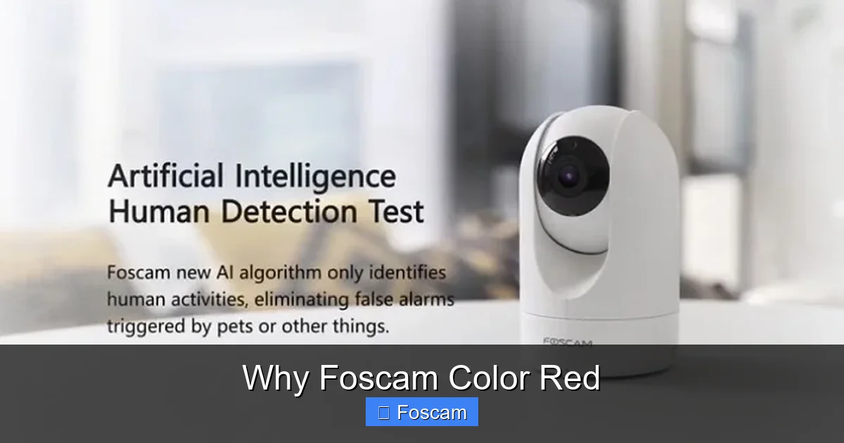 Why Foscam Color Red