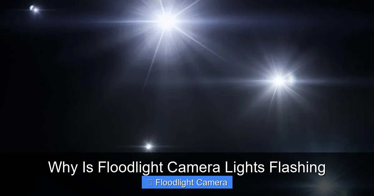 Why Is Floodlight Camera Lights Flashing