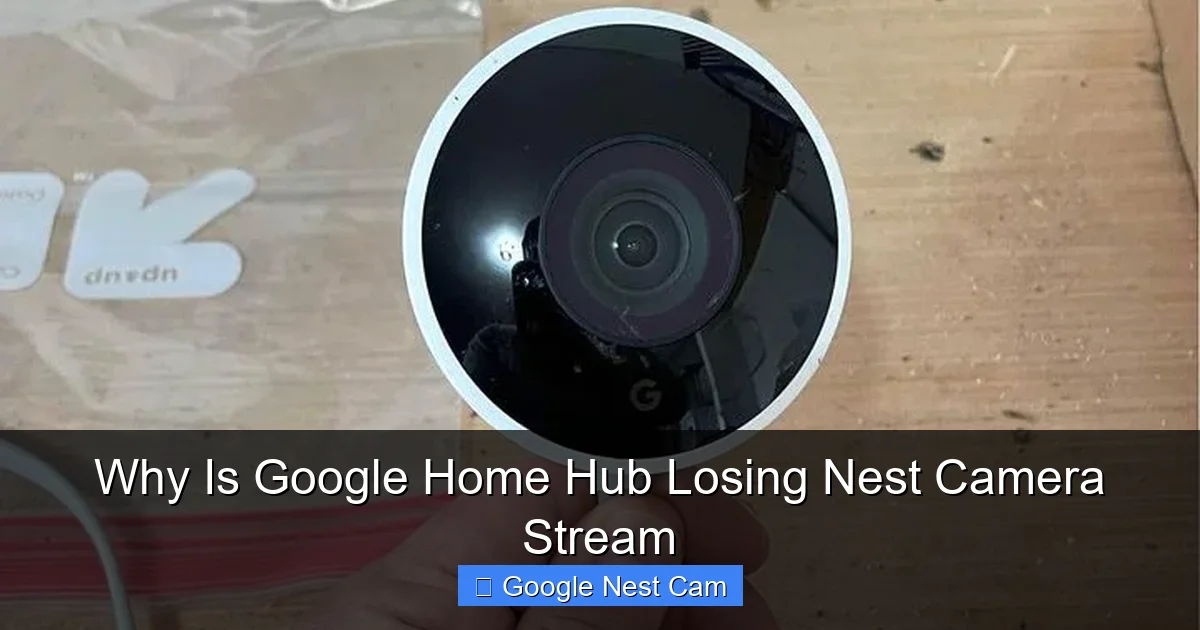 Why Is Google Home Hub Losing Nest Camera Stream
