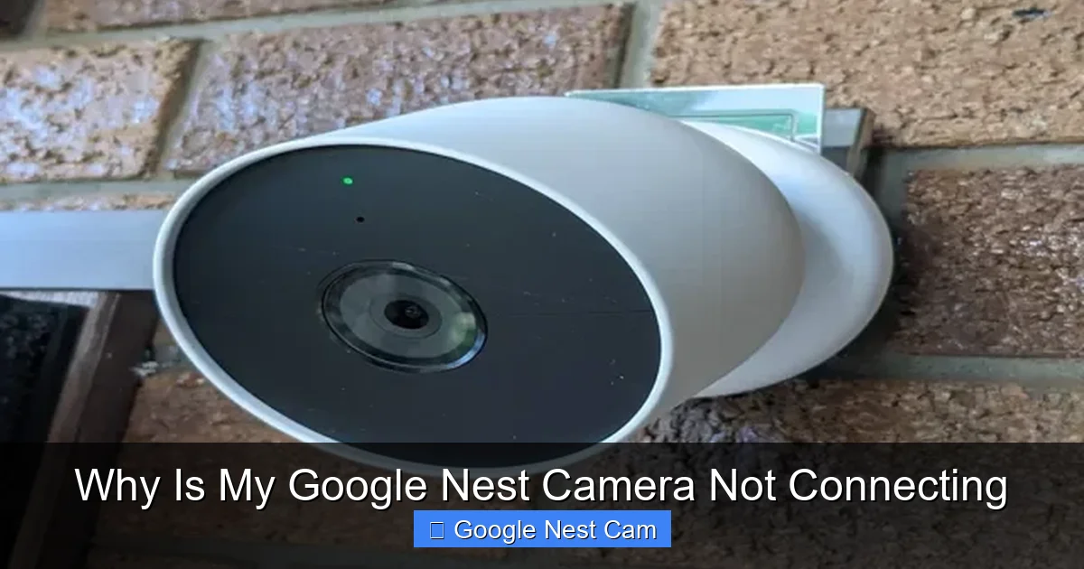 Why Is My Google Nest Camera Not Connecting