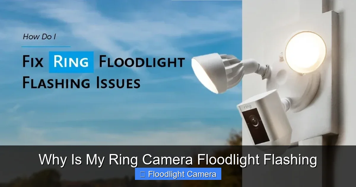 Why Is My Ring Camera Floodlight Flashing